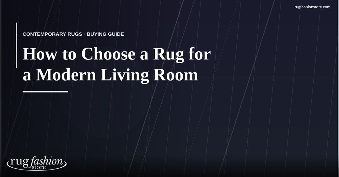 How to Choose a Rug for a Modern Living Room