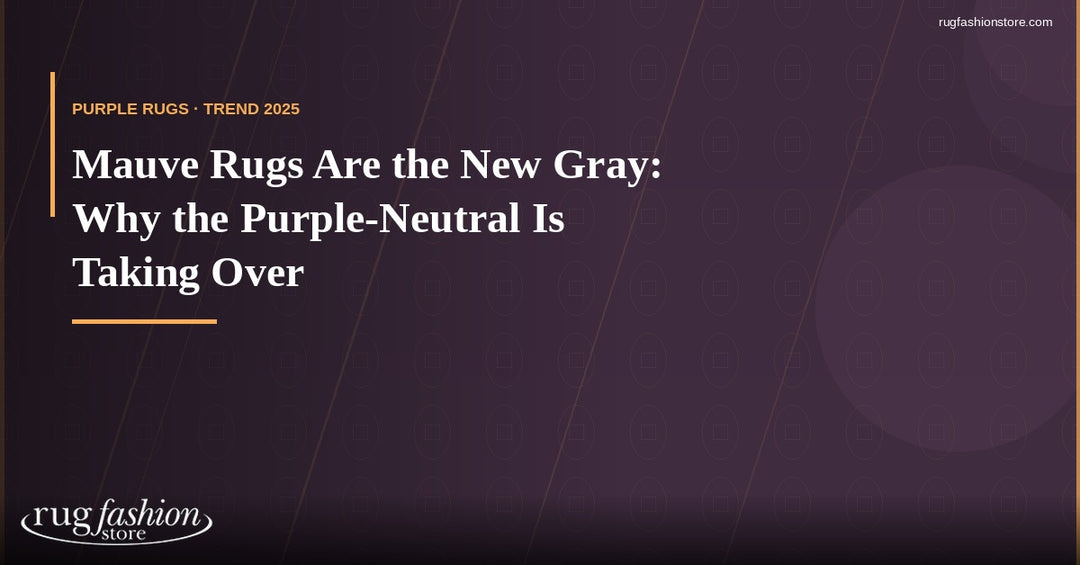 Mauve Rugs Are the New Gray: The Neutral Living Room Trend for 2025